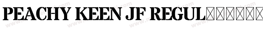 Peachy Keen JF Regul字体转换